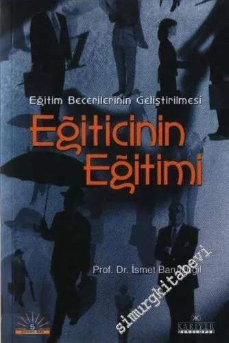 Eğitim Becerilerinin Geliştirilmesi: Eğiticinin Eğitimi -        2002