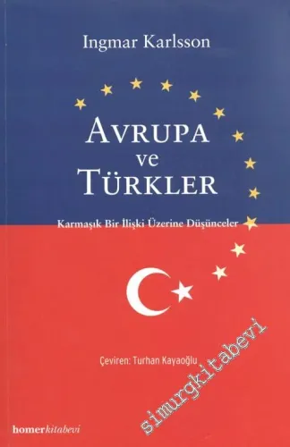 Avrupa Ve Türkler “Karmaşık Bir İlişki Üzerine Düşünceler” -