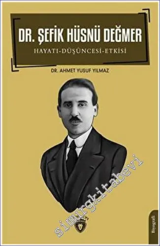 Dr. Şefik Hüsnü Deymer Hayatı Düşüncesi Etkisi  -         2022