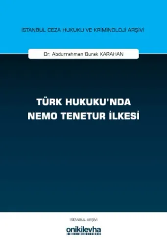 Türk Hukuku'nda Nemo Tenetur İlkesi