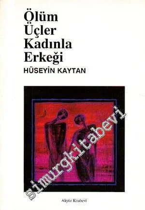 Ölüm Üçler Kadınla Erkeği -