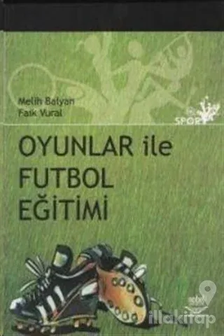 Oyunlar ile Futbol Eğitimi