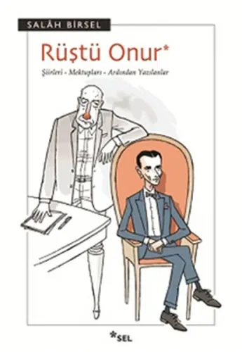 Rüştü Onur;Şiirleri - Mektupları - Ardından Yazılanlar