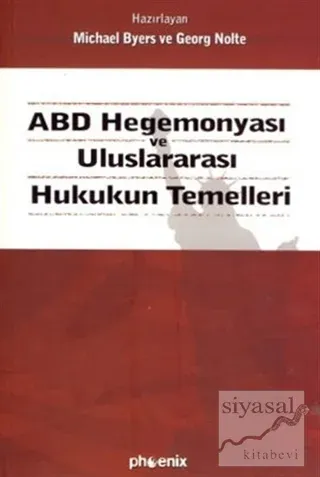 ABD Hegemonyası ve Uluslararası Hukukun Temelleri