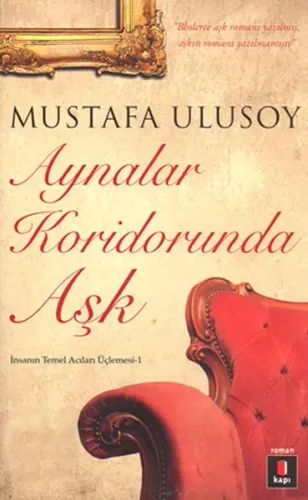 Aynalar Koridorunda Aşk (Cep Boy); İnsanın Temel Acıları Üçlemesi -1