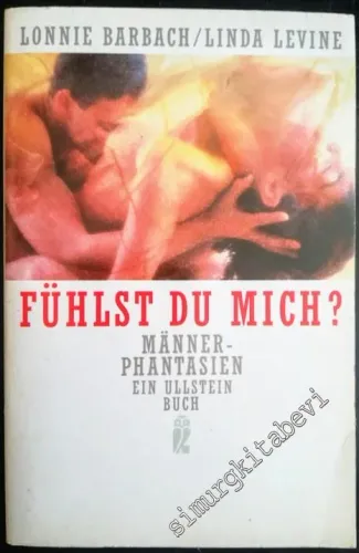 Fühlst du mich - Männerphantasien -