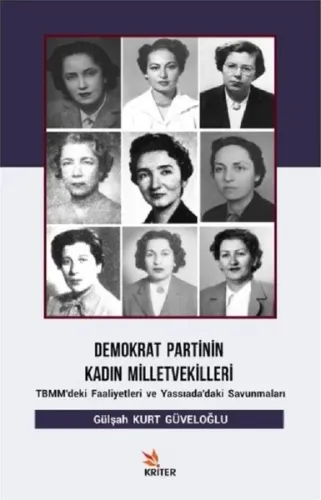 Demokrat Partinin Kadın Milletvekilleri; TBMM'deki Faaliyetleri ve Yassıada'daki Savunmaları