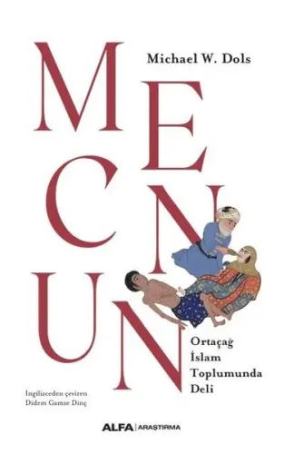 Mecnun;Ortaçağ İslam Toplumunda Deli