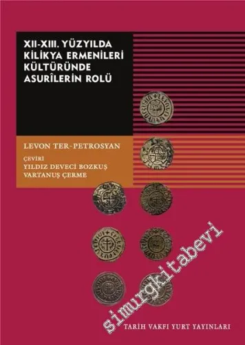 12 - 13. Yüzyılda Kilikya Ermenileri Kültüründe Asurilerin Rolü -         2019