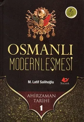 Osmanlı Modernleşmesi - Ahirzaman Tarihi 1