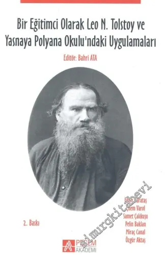 Bir Eğitimci Olarak Leo N. Tolstoy ve Yasnaya Polyana Okulundaki Uygulamaları -         2012
