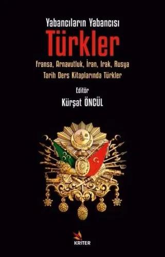 Yabancıların Yabancısı: Türkler