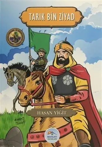 Tarık Bin Ziyad - Şanlı Komutanlar/İz Bırakanlar Serisi