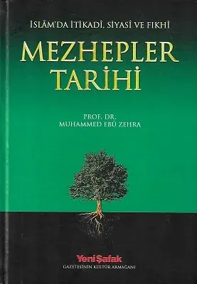 İslam'da İtikadi Siyasi ve Fıkhi Mezhepler Tarihi - Ciltli Kitap