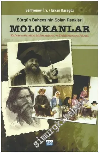 Sürgün Bahçesinin Solan Renkleri Molokanlar: Kafkas Ardı'ndaki Molokanların ve Dukhoborların Tarihi -         2023