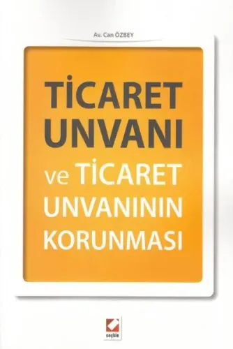 Ticaret Unvanı ve Ticaret Unvanının Korunması