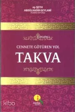 Cennete Götüren Yol Takva