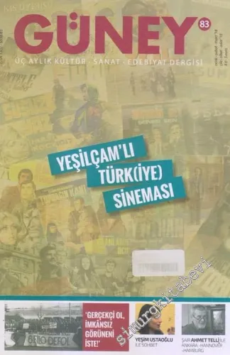 Güney Üç Aylık Kültür Sanat Edebiyat Dergisi  : Yeşilçam'lı Türk(iye) Sineması - Sayı: 83      Ocak Şubat Mart 2018