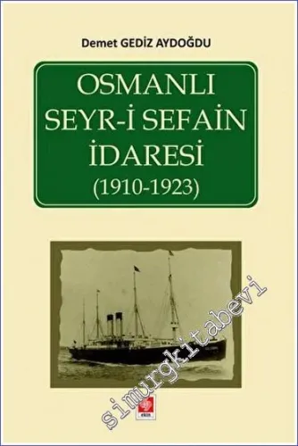 Osmanlı Seyr-i Sefain İdaresi (1910- 1923) -         2023