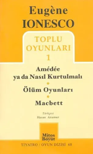 Toplu Oyunları 1 Amedee ya da Nasıl Kurtulmalı / Ölüm Oyunları / Macbett