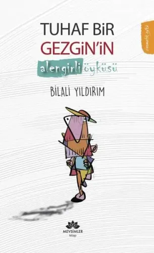 Tuhaf Bir Gezgin'in Alengirli Öyküsü