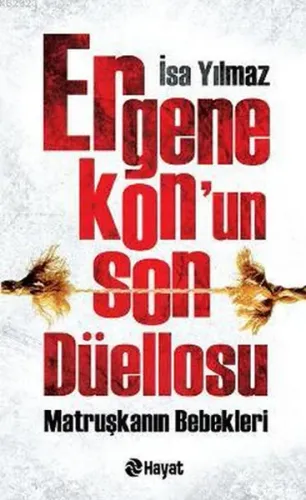 Ergenekon'un Son Düellosu; Matruşkanın Bebekleri