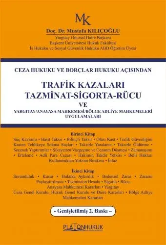Trafik Kazaları Tazminat-Sigorta-Rücu ve Yargıtay/Anayasa Mahkemesi/Bölge Adliye Mahkemeleri Uygulamaları