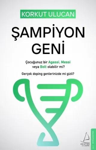 Şampiyon Geni; Çocuğunuz bir Agassi, Messi veya Bolt olabilir mi? Gerçek doping genlerinizde mi gizli?