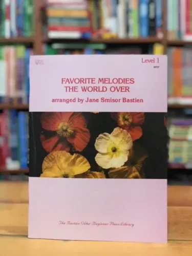 Favorite Melodies the World Over Level 1 - Bastien (Wp 37 Level 1) Paperback
