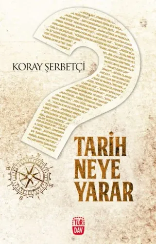 Tarih Neye Yarar?