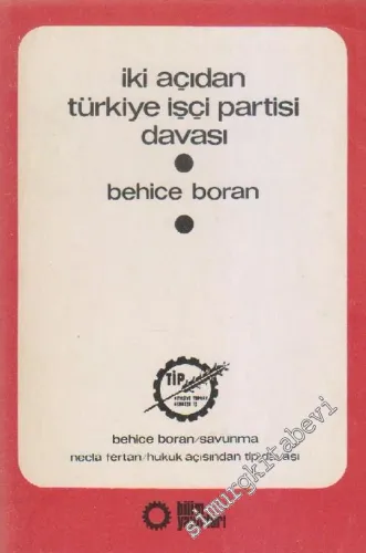 İki Açıdan Türkiye İşçi Partisi ( TİP ) Davası -        1975