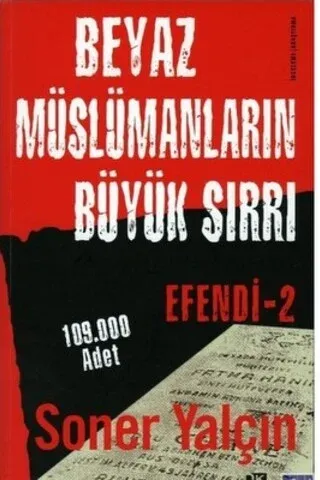 Beyaz Müslümanların Büyük Sırrı - Efendi 2*