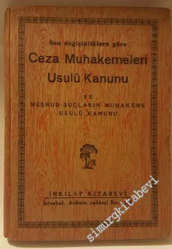 Ceza Muhakemeleri Usülü Kanunu ve Meşhud Suçların Muhakeme Usulü Kanunu -        1949