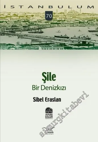 İstanbulum 70: Şile Bir Denizkızı -         2010
