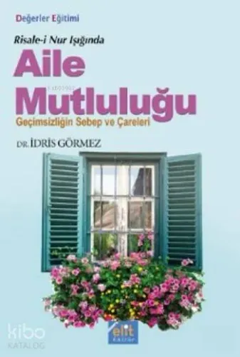 Risale-i Nur Işığında Aile Mutluluğu; Geçimsizliğin Sebep Ve Çareleri