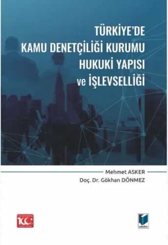 Türkiye'de Kamu Denetçiliği Kurumu Hukuki Yapısı Ve İşlevselliği
