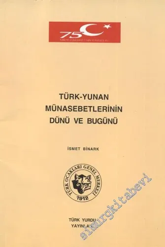 Türk Yunan Münasebetlerinin Dünü ve Bugünü -