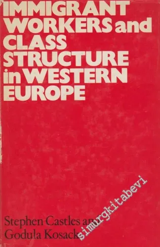 Immigrant Workers and Class Structure in Western Europe -