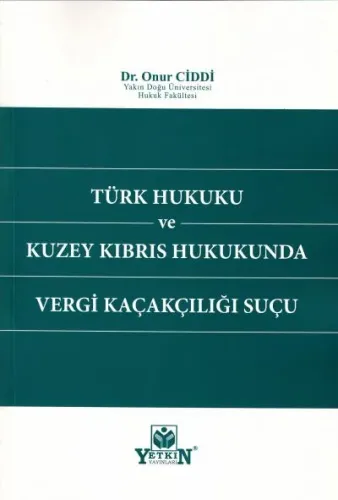 Türk Hukuku ve Kuzey Kıbrıs Hukukunda Vergi Kaçakçılığı Suçu