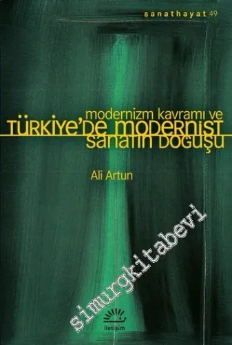 Modernizm Kavramı ve Türkiye’de Modernist Sanatın Doğuşu -