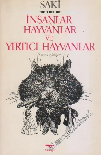 İnsanlar, Hayvanlar ve Yırtıcı Hayvanlar: Seçme Öyküler -        1984