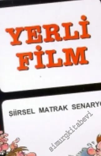 Yerli Film: Şiirsel Matrak Senaryo -        1998