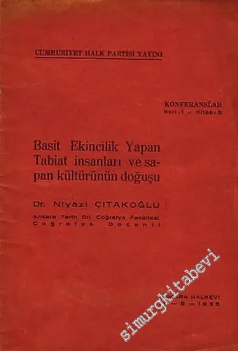 Basit Ekincilik Yapan Tabiat İnsanları ve Sapan [ Saban ] Kültürünün Doğuşu -        1938