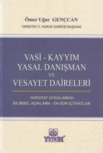 Vasi- Kayyım Yasal Danışman ve Vesayet Daireleri