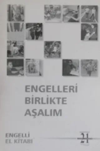 Engelleri Birlikte Aşalım Engelli El Kitabı