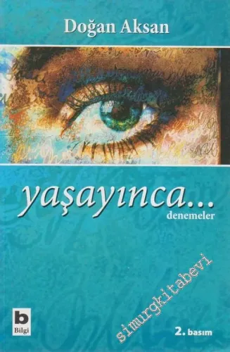 Yaşayınca... Denemeler -         2009