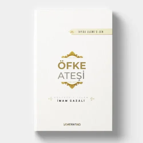 Öfke Ateşi | İhya-u Ulumiddin | İmam Gazali - 25
