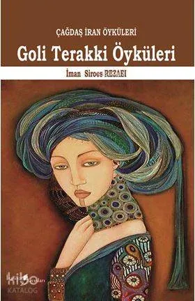 Goli Terakki Öyküleri; Çağdaş İran Öyküleri