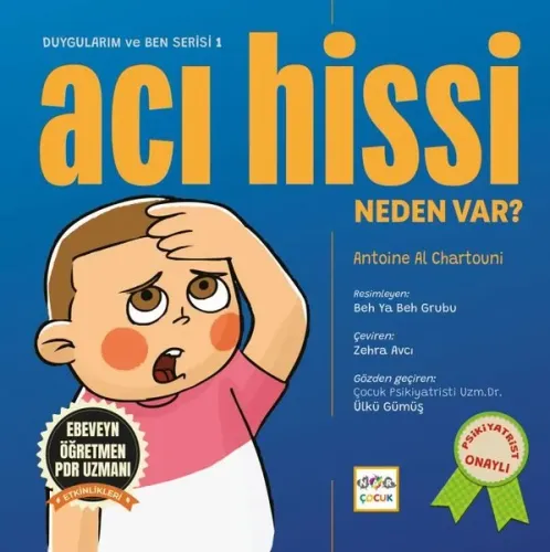 Acı Hissi Neden Var?;Duygularım ve Ben Serisi 1