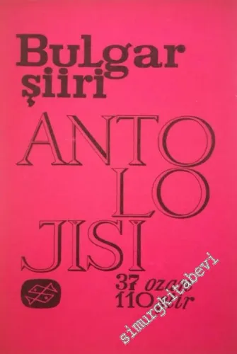 Bulgar Şiiri Antolojisi: 37 Ozan 110 Şiir -        1971
